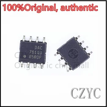 100% Оригинальный чипсет DAC7611U DAC 7611U DAC7611U/2K5 SOP-8 SMD IC 100% Оригинальный код, оригинальная этикетка, никаких подделок